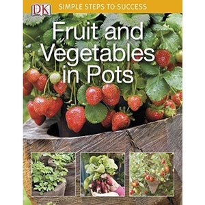 Simple Steps to Success: Fruit and Vegetables in Pots